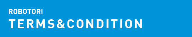 ROBOTORI, Terms & Condition